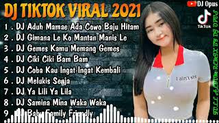 Download lagu Kumpulan DJ TIKTOK TERBARU 2021   DJ ADUH MAMAE ADA COWOK BAJU HITAM FULL BASS VIRAL REMIX mp3