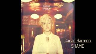 Cariad Harmon - Shame