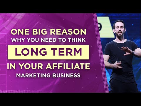 Why You Need to Think Long Term in Your Affiliate Marketing Business
