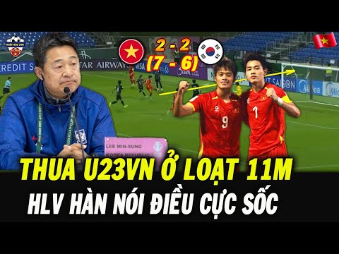 Thua Việt Nam Ở Loạt 11m Tranh Hạng 3, HLV U23 Hàn Quốc Nói Điều Cực Sốc, Cả Châu Á Chấn Động