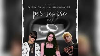 Gionnyscandal - Per Sempre RMX feat. Geolier, Giulia Jean