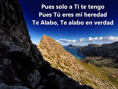 Te Alabo en verdad (Letra) - Martín Valverde