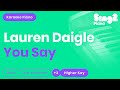 Lauren Daigle - You Say (Higher Key) Piano Karaoke