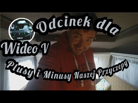 #5 Plusy i Minusy Naszej Przyczepy Niewiadów n126