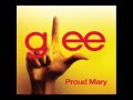 Proud Mary - Glee Cast (Full)