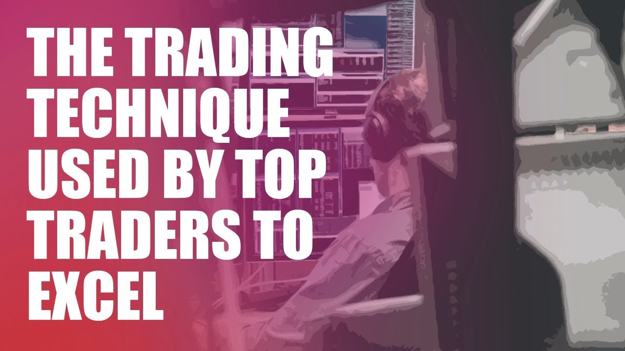 The Trading Technique Used by Top Traders to Excel