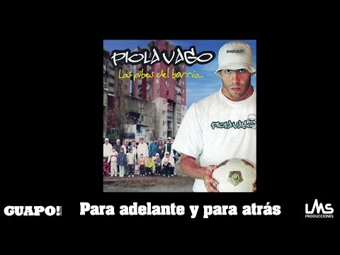 Para Adelante Y Para Atras - Piola Vago