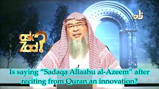 Download lagu Saying Sadaqa Allahul Azeem after reciting the Qur... mp3
