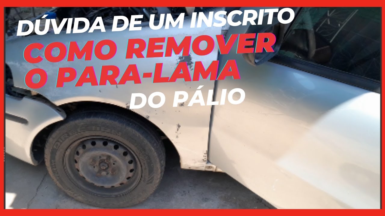 DÚVIDA DE UM INSCRITO, Como remover o para-lamas do Pálio