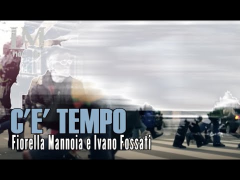 C'E' TEMPO Fiorella Mannoia e Ivano Fossati