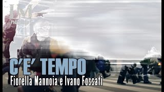 C&#39;E&#39; TEMPO Fiorella Mannoia e Ivano Fossati
