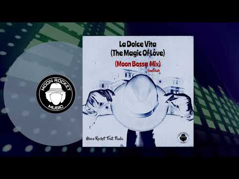 Moon Rocket Feat. Paula - La Dolce Vita (The Magic Of Love) (Moon Bossa Mix)