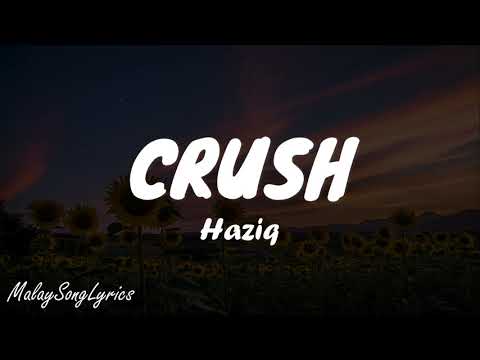 CRUSH (LYRICS) - HAZIQ