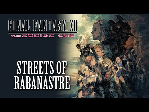 FFXII: The Zodiac Age OST Streets of Rabanastre
