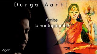 Ambe Tu Hai Jagdambe | Durga Aarti | Agam | Soothing Version | Meditation Bhajan | Navratri 2020