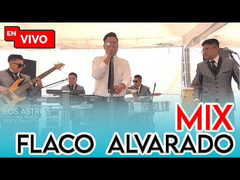 MIX EL FLACO ALVARADO // LOS ASTROS // TU GRUPO CON CLASE EN VIVO (D.R.A)