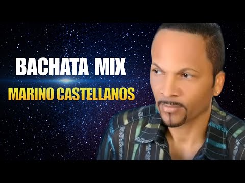Marino Castellanos - Bachata Mix - Audio Oficial (La historia de una voz)