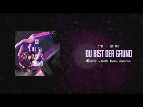 SYZN - DU BIST DER GRUND (feat. Bella Vie) prod. by neuf