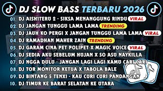 Download lagu DJ SLOWBASS TERBARU 2026 || DJ AISHITERU 2 - SIKSA MENANGGUNG RINDU || DJ JANGAN TUNGGU LAMA LAMA mp3