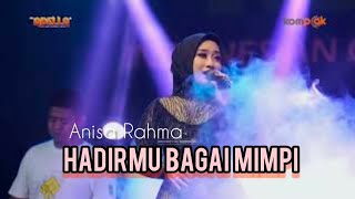 Download lagu 《 HADIRMU BAGAI MIMPI 》by Anisa Rahma #ADELLA mp3
