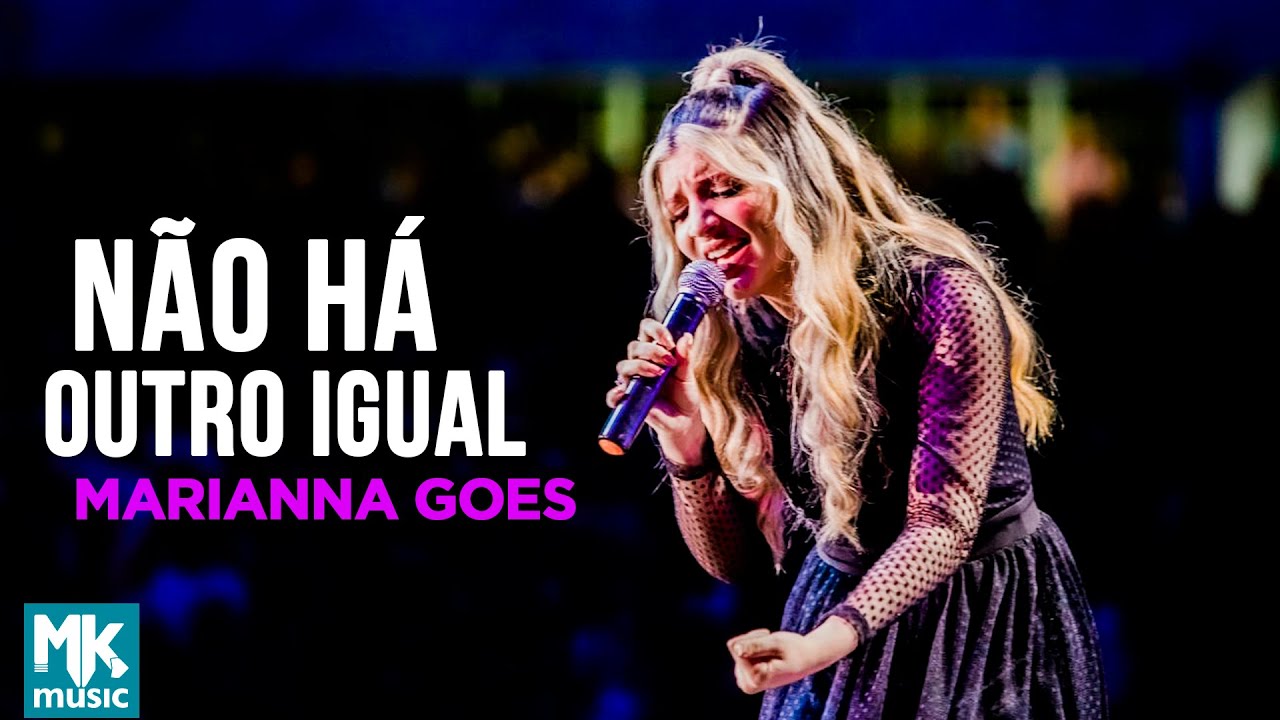 Marianna Goes - Não Há Outro Igual (Ao Vivo)
