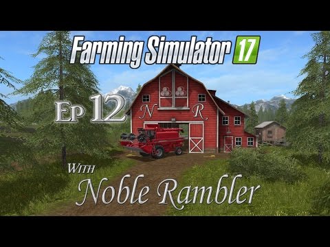 Farming Simulator 17 Goldcrest Valley Ep 12