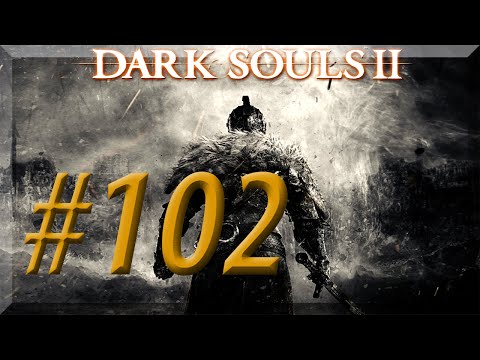 Dark Souls II w/ NERDIAQ Ep.102 - The Soul Of Velstadt, The Royal Aegis