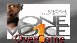 Micah Stampley One Voice - Overcome (Prophetic Interlude/worthy)