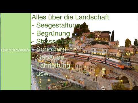 Alles zum Bau der Landschaft - Gestaltung meiner Modelleisenbahn in Spur N 1:160 (Baudokumentation)