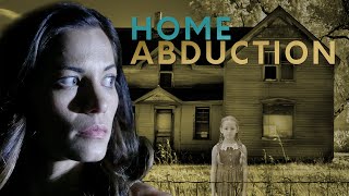 Home Abduction - Full Movie