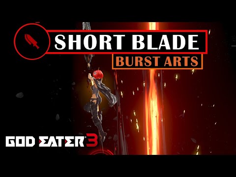 GOD EATER 3 - Short Blade Burst Arts
