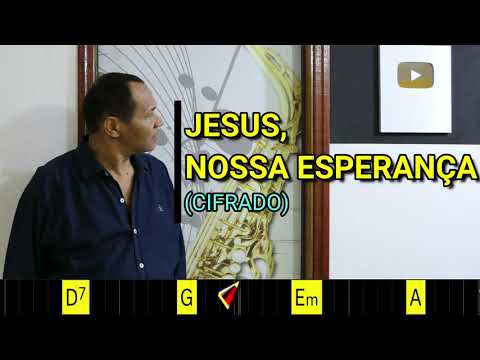 JESUS, NOSSA ESPERANÇA - 352. HARPA CRISTÃ - (CIFRADO) - Carlos José