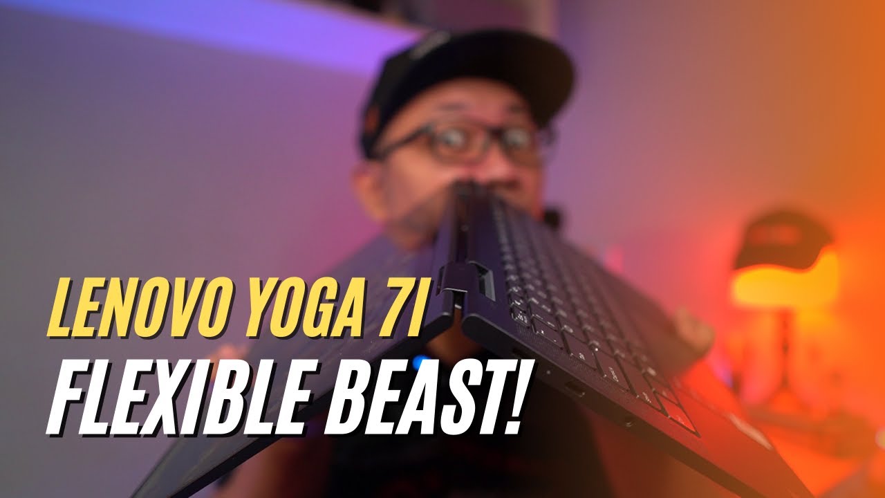 [A Flexible Beast] Lenovo Yoga 7i Hands-On and First Impressions
