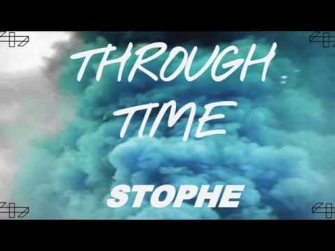 Stophe - Through Time