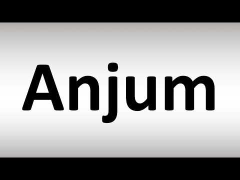 How to Pronounce Anjum