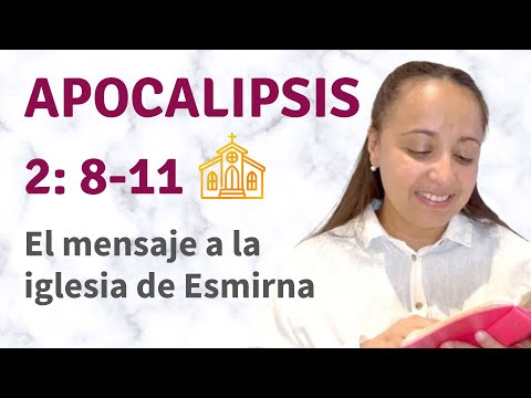 Apocalipsis 2:8-11 (El mensaje a la iglesia de Esmirna) explicación - Kateryna Karreras