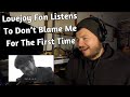Lovejoy Fan Listens To Don't Blame Me For The First Time | James Marriott Reactions