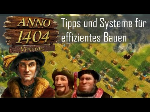 [Tutorial] Wie spielt man in Anno 1404 (Venedig) am erfolgreichsten?