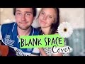 Blank Space - Taylor Swift (Cover by Miranda ...