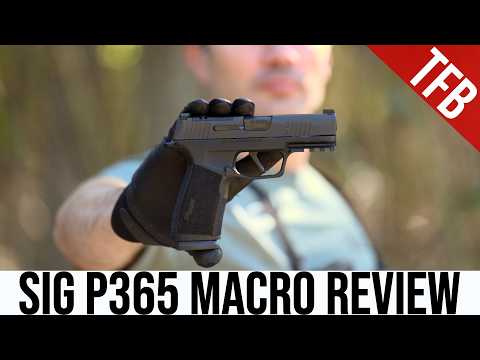 Should You Get a Sig P365 X Macro? Here's Our Review.
