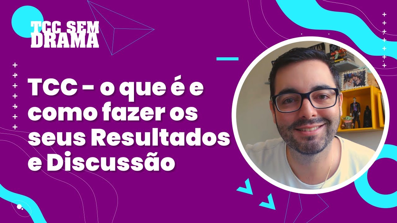 TCC - o que é e como fazer os seus Resultados e Discussão