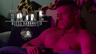 SLOBA RADANOVIC - TAJNE (OFFICIAL VIDEO) 4K SLOBA RADANOVIC - TAJNE (OFFICIAL VIDEO) 4K
