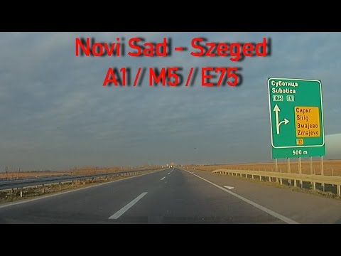 A1/M5 - Novi Sad - Szeged - 2x Speed