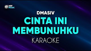 Download lagu DMasiv - Cinta Ini Membunuhku Karaoke mp3