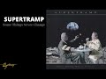 Supertramp - Some Things Never Change (Audio)