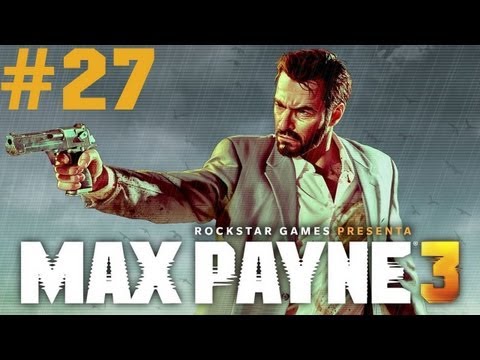 Max Payne 3 - Walkthrough - Part 27 - ZIPLINE