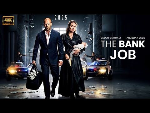 THE BANK JOB: New Action Movie 2025 | Jason Statham & ANGELINA | Full Movie | 4K Ultra #actionmovies