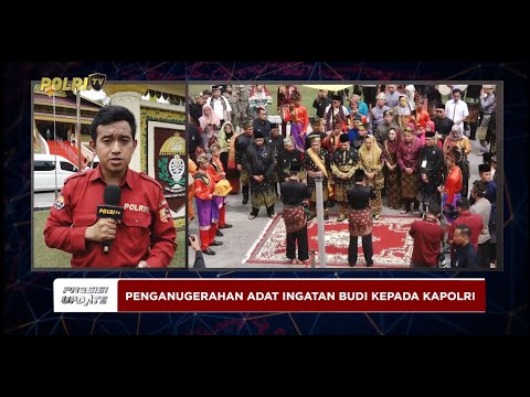 PRESISI UPDATE : PENGANUGERAHAN ADAT INGATAN BUDI KEPADA KAPOLRI 12/07/25 (16.30)