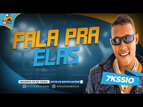 7KSSIO | CD 2025 | FALA PRA ELAS | MÚSICAS NOVAS
