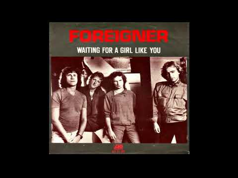 Foreigner - Waiting For A Girl Like You 1981